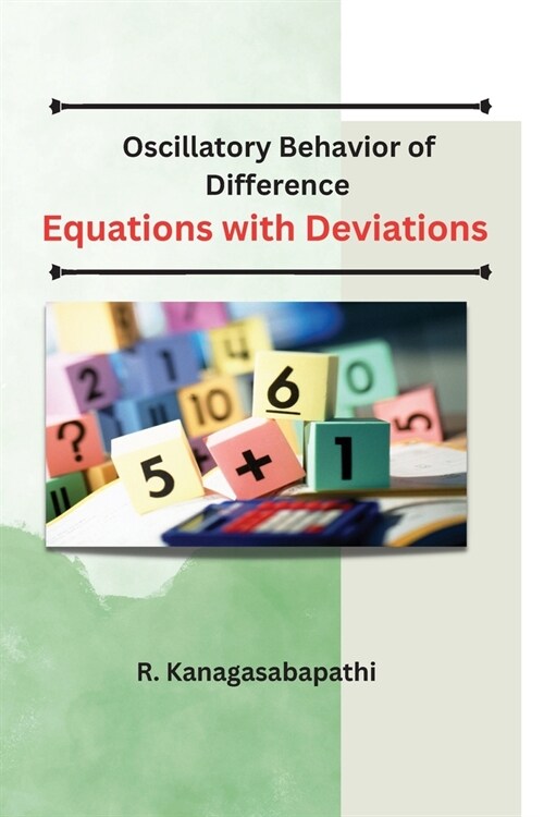 Oscillatory Behavior of Difference Equations with Deviations (Paperback)