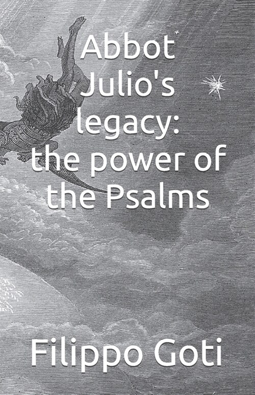 Abbot Julios legacy: the power of the Psalms (Paperback)