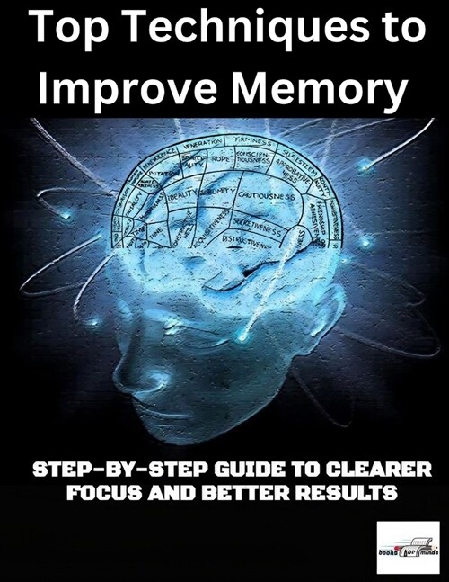 Top Techniques to Improve Concentration: : Step-by-Step Guide to Clearer Focus and Better Results (Paperback)