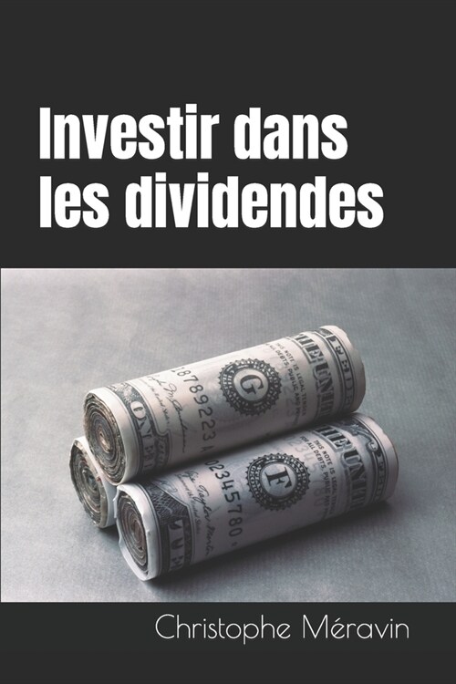 Investir dans les dividendes (Paperback)