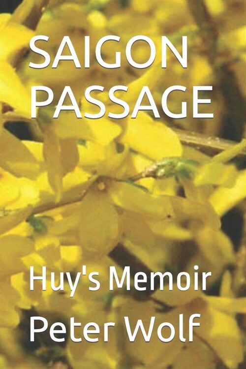 Saigon Passage: Huys Memoir (Paperback)