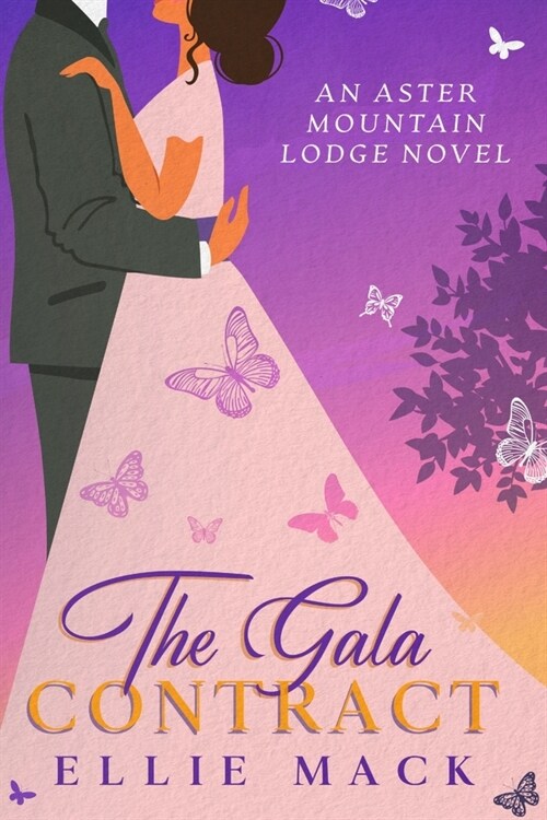 The Gala Contract: An Aster Mountain Lodge Novel (Paperback)