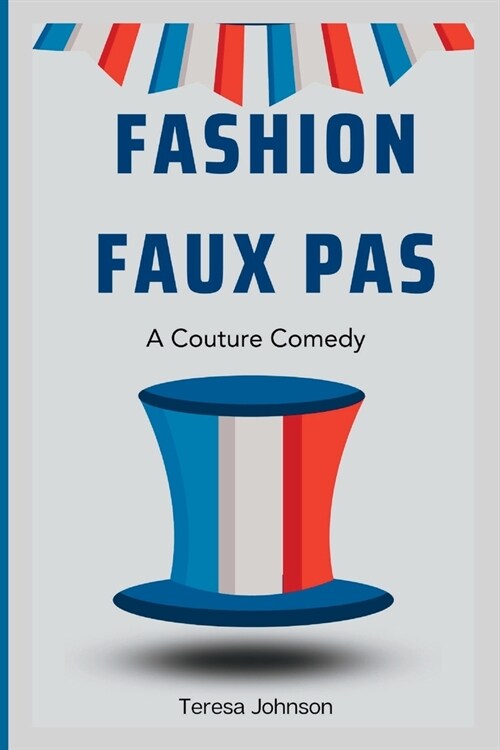 Fashion Faux Pas: A Couture Comedy (Paperback)