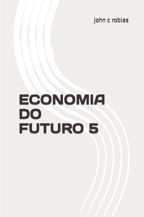 Economia Do Futuro 5 (Paperback)