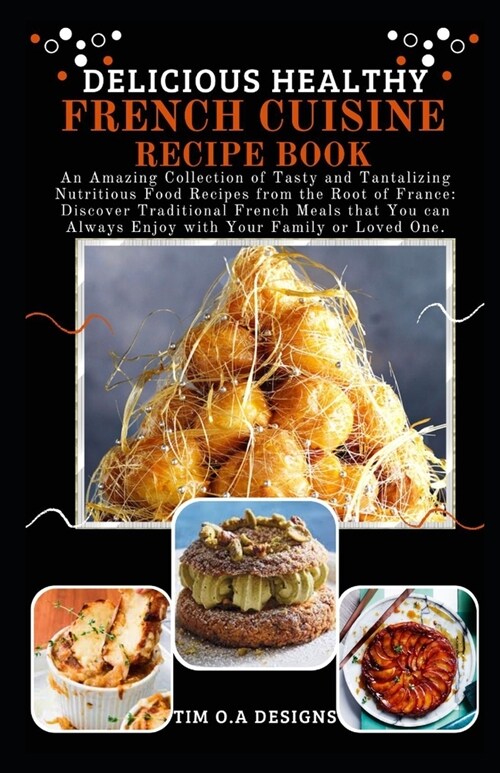 Delicious Healthy French Cuisine Recipe Book (Paperback)