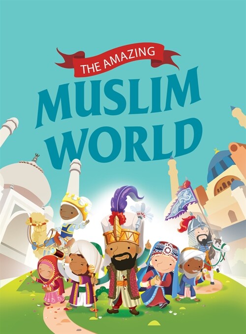 The Amazing Muslim Worlds (Paperback)