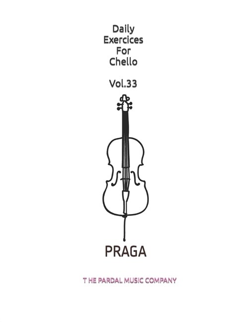 Daily Exercices For Chello Vol.33: Praga (Paperback)