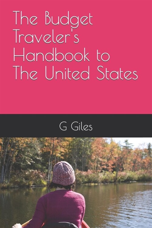 The Budget Travelers Handbook to The United States (Paperback)