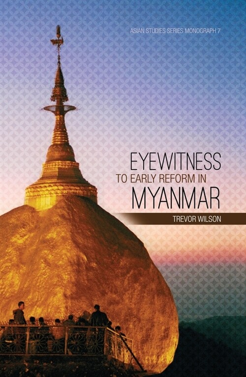 Eyewitness to Early Reform in Myanmar (Paperback)