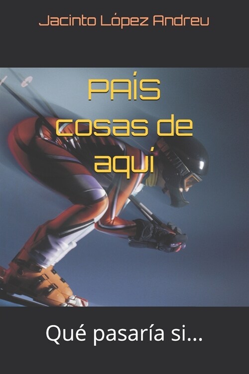 Pa? Cosas de Aqu? Qu?Pasar? Si... (Paperback)