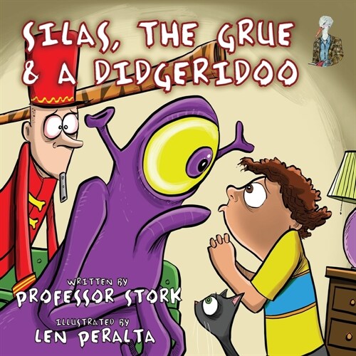 Silas, The Grue and a Didgeridoo: The picture book that nurtures curiosity and imagination while building language skills in children (Paperback)