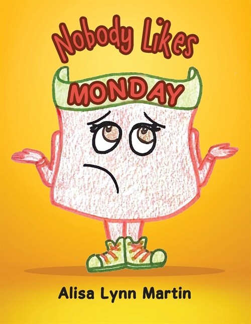 Nobody Likes Monday (Paperback)