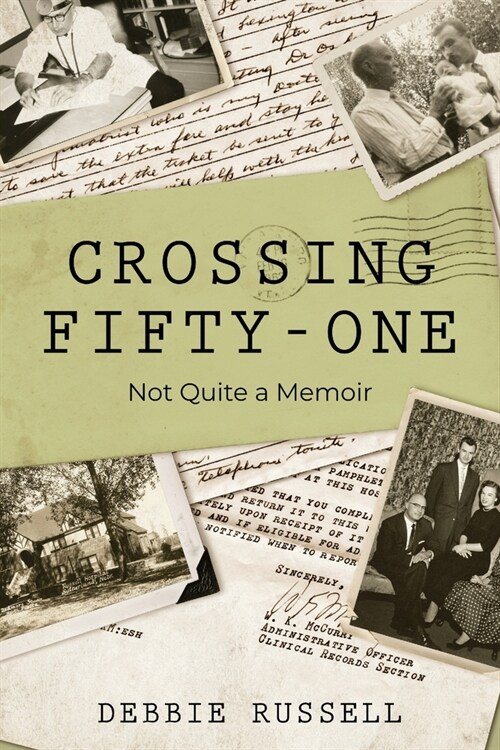 Crossing Fifty-One: Not Quite a Memoir (Paperback)