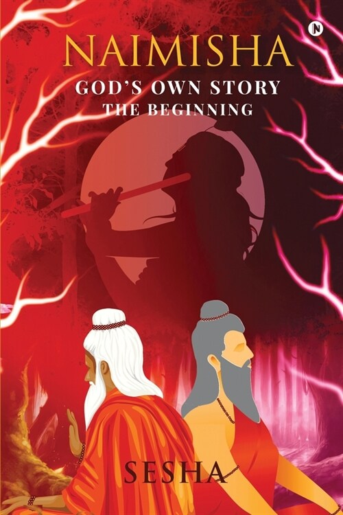 Naimisha: Gods Own Story - The Beginning (Paperback)