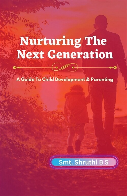 Nurturing The Next Generation (Paperback)