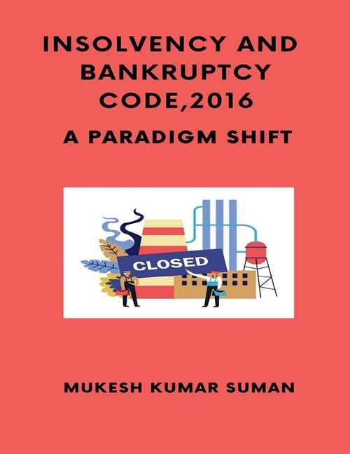 Insolvency and Bankruptcy Code, 2016 (Paperback)