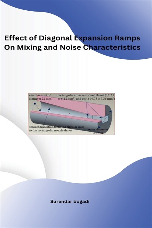 Effect of Diagonal Expansion Ramps On Mixing and Noise Characteristics (Paperback)