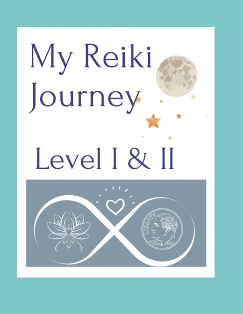 My Reiki Journey Level I & II (Paperback)