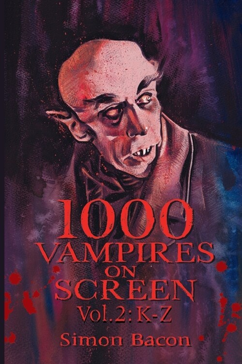 1000 Vampires on Screen, Vol 2: K-Z (Paperback)