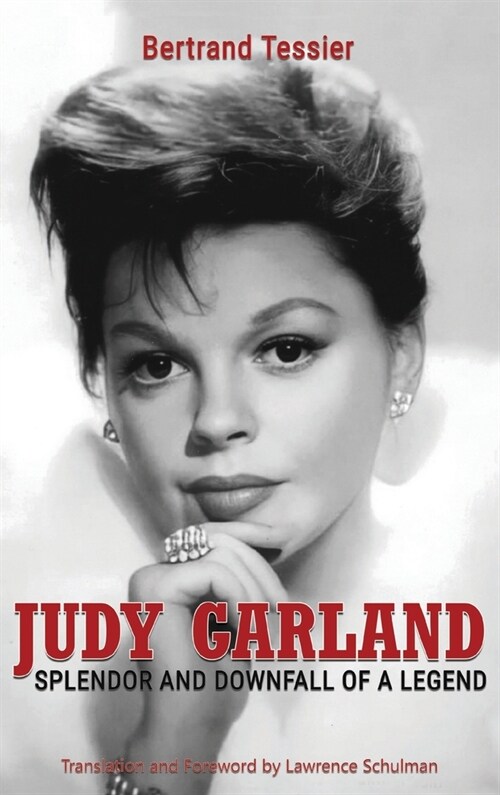 Judy Garland - Splendor and Downfall of a Legend (hardback) (Hardcover)