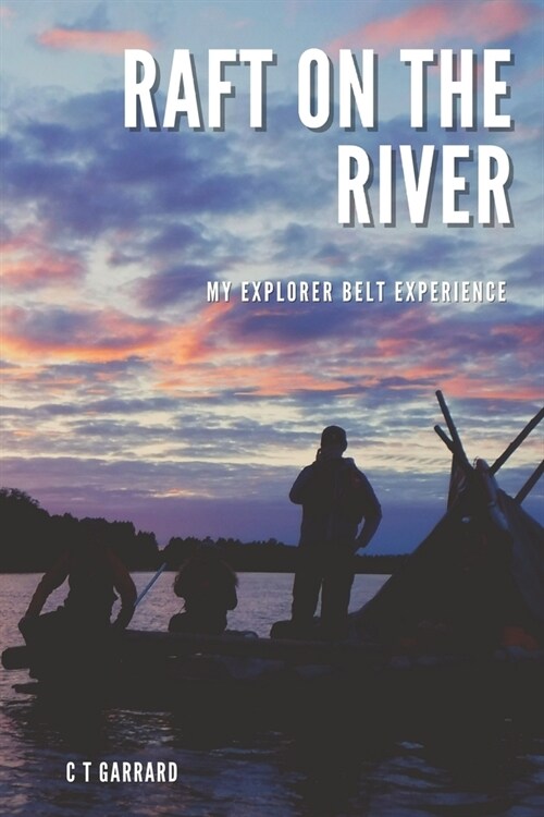 Raft On The River: Scandinavian Explorer Belt (Paperback)