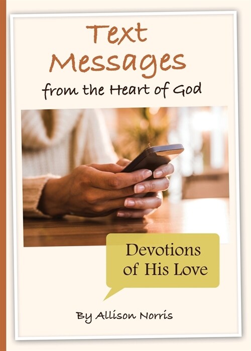 Text Messages from the Heart of God (Paperback)