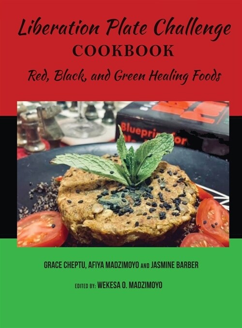 Liberation Plate Challenge Cookbook: Red, Black, and Green Healing Foods (Hardcover)