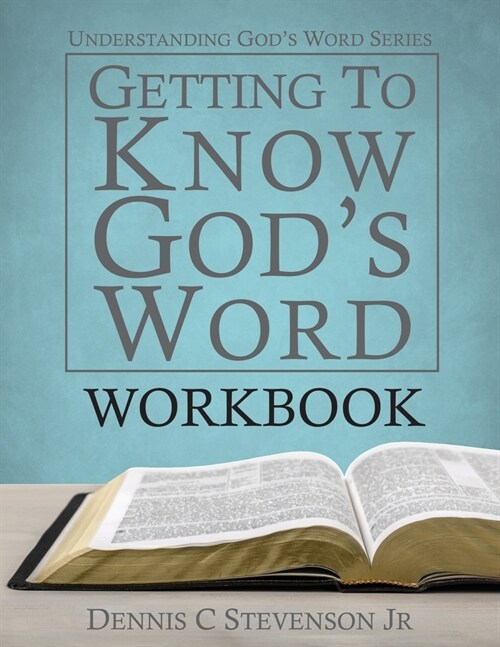 Getting to Know Gods Word WORKBOOK: How 66 Books of the Bible Tell Gods Story (Paperback)