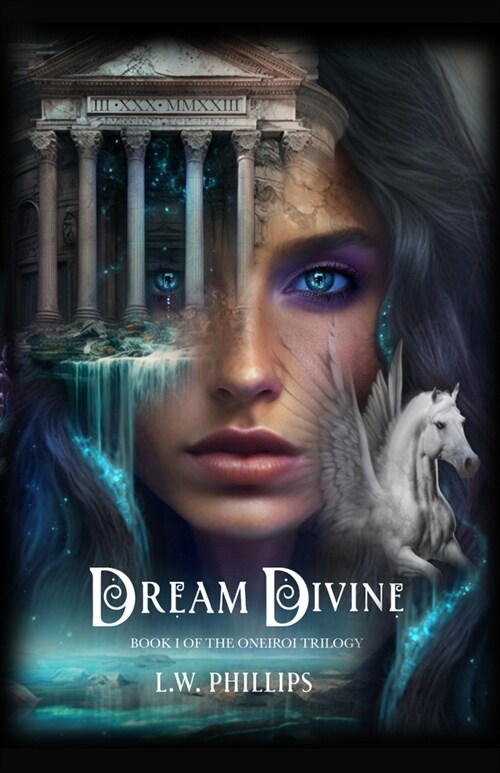 Dream Divine: Book I of the Oneiroi Trilogy (Paperback)