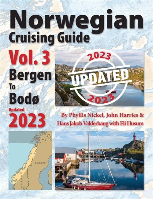 Norwegian Cruising Guide Vol 3-Updated 2023: Bergen to Bod? (Paperback, 2023)