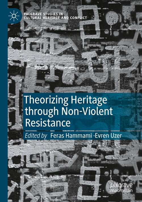 Theorizing Heritage Through Non-Violent Resistance (Paperback, 2022)