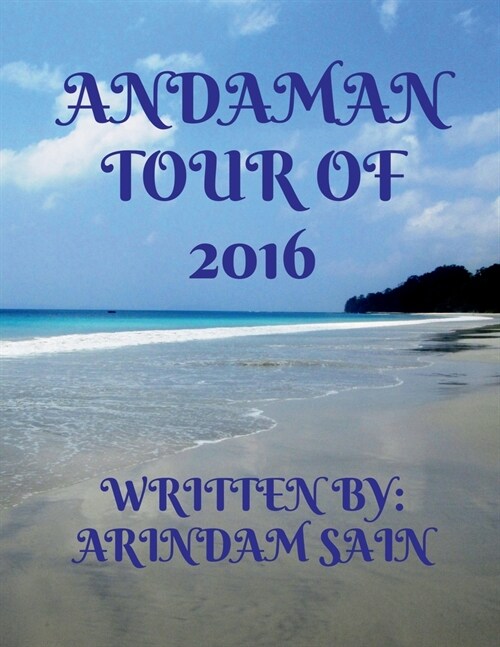 Andaman Tour of 2016 (Paperback)