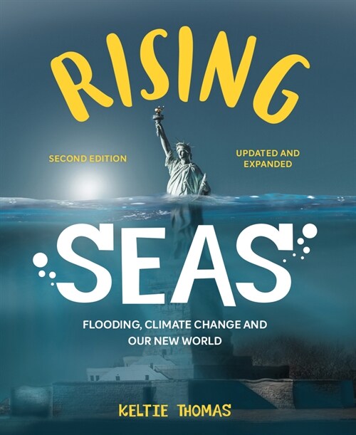 Rising Seas: Flooding, Climate Change and Our New World (Hardcover, 2, Second Edition)