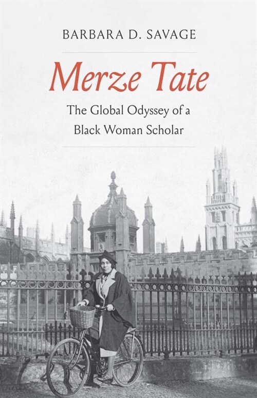 Merze Tate: The Global Odyssey of a Black Woman Scholar (Hardcover)