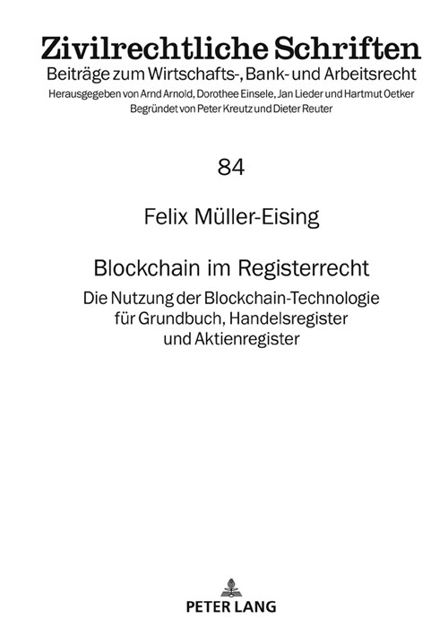 Blockchain im Registerrecht: Die Nutzung der Blockchain-Technologie fuer Grundbuch, Handelsregister und Aktienregister (Hardcover)