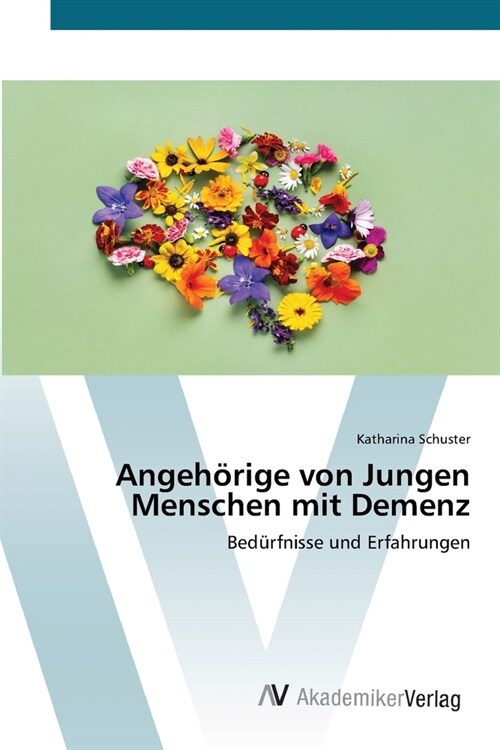 Angeh?ige von Jungen Menschen mit Demenz (Paperback)