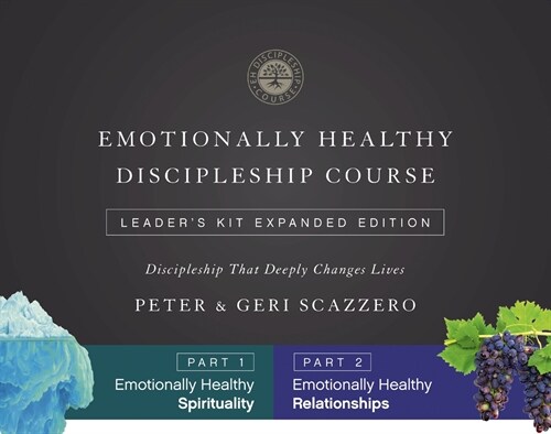 Emotionally Healthy Discipleship Course Expanded Edition Leaders Kit: Discipleship That Deeply Changes Your Relationship with Others (Paperback)