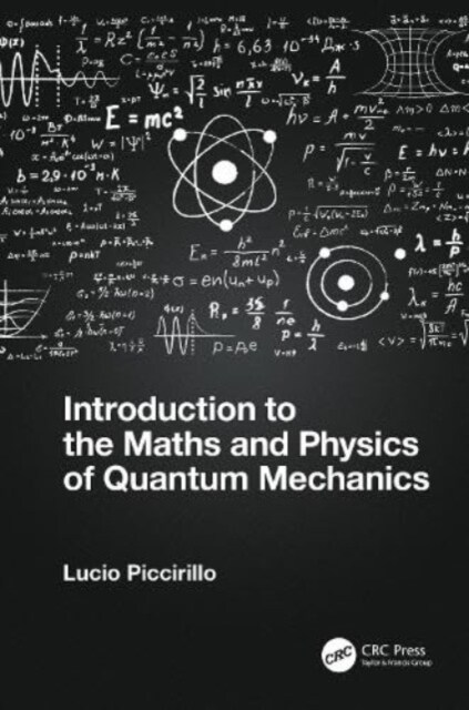 Introduction to the Maths and Physics of Quantum Mechanics (Hardcover)