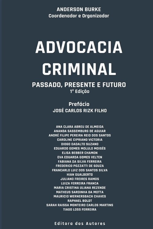 Advocacia Criminal: Passado, Presente e Futuro (Paperback)