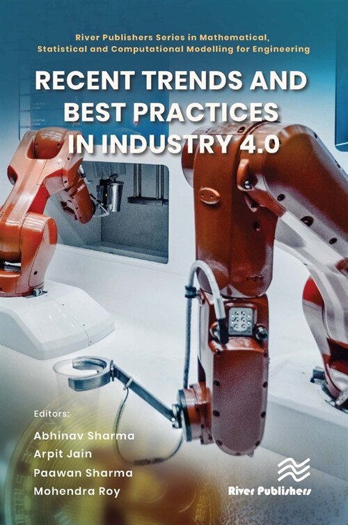 Recent Trends and Best Practices in Industry 4.0 (Hardcover)
