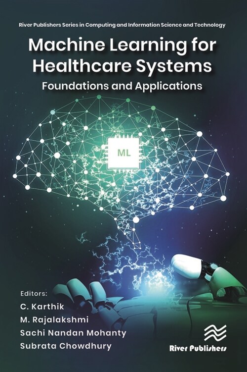 Machine Learning for Healthcare Systems: Foundations and Applications (Hardcover)