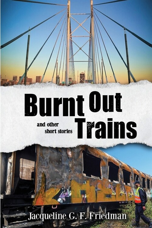 Burnt Out Trains (and other short stories) (Paperback)