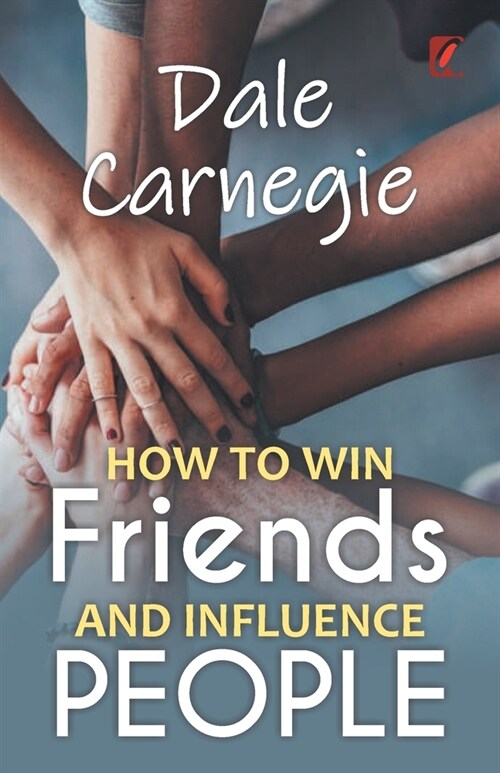 How to win friends and influence people: Dale carnegie (Paperback)