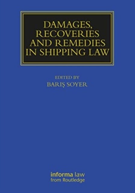 Damages, Recoveries and Remedies in Shipping Law (Hardcover)