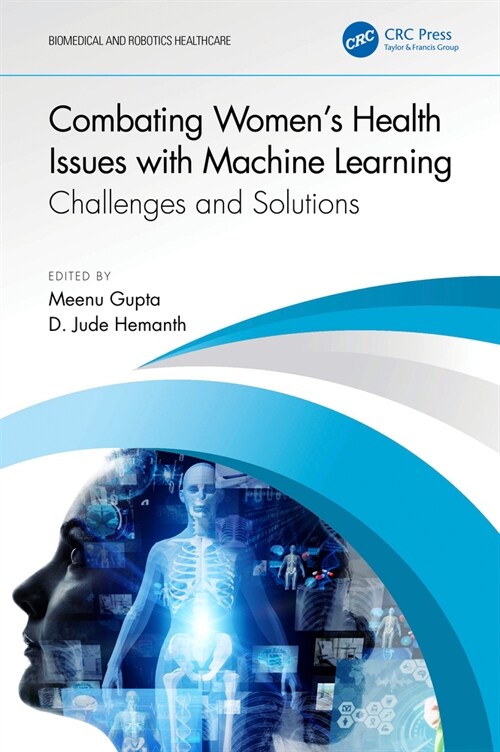 Combating Womens Health Issues with Machine Learning : Challenges and Solutions (Hardcover)