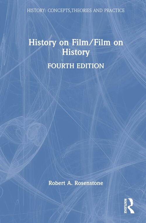 History on Film/Film on History (Hardcover, 4 ed)