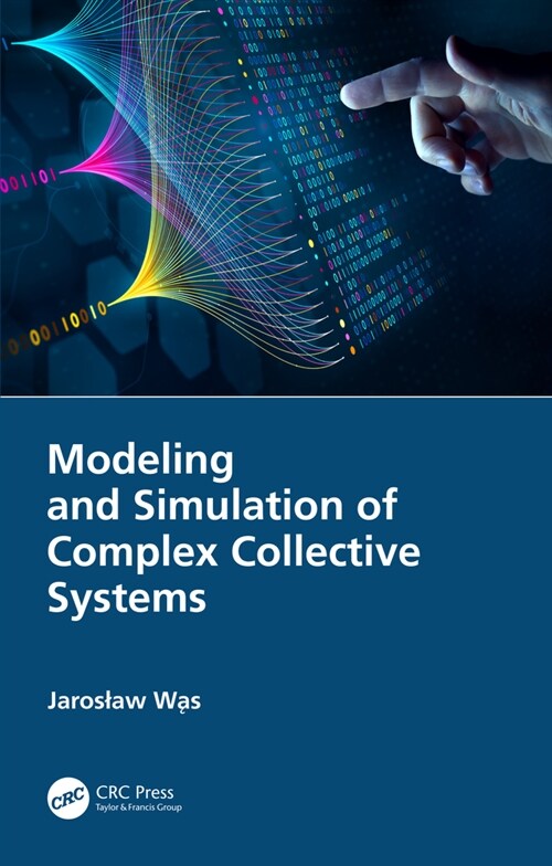 Modeling and Simulation of Complex Collective Systems (Hardcover)