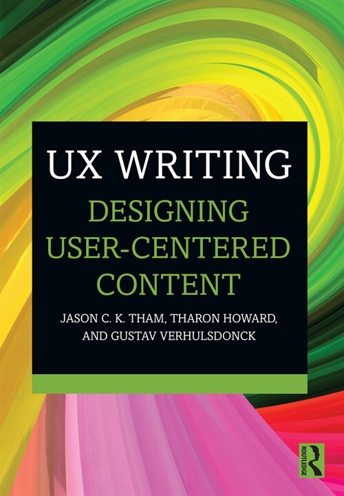 UX Writing : Designing User-Centered Content (Paperback)