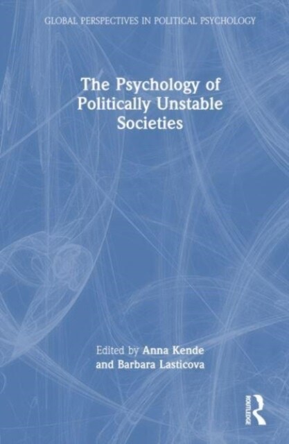 The Psychology of Politically Unstable Societies (Hardcover)