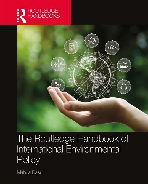 The Routledge Handbook of International Environmental Policy (Hardcover)